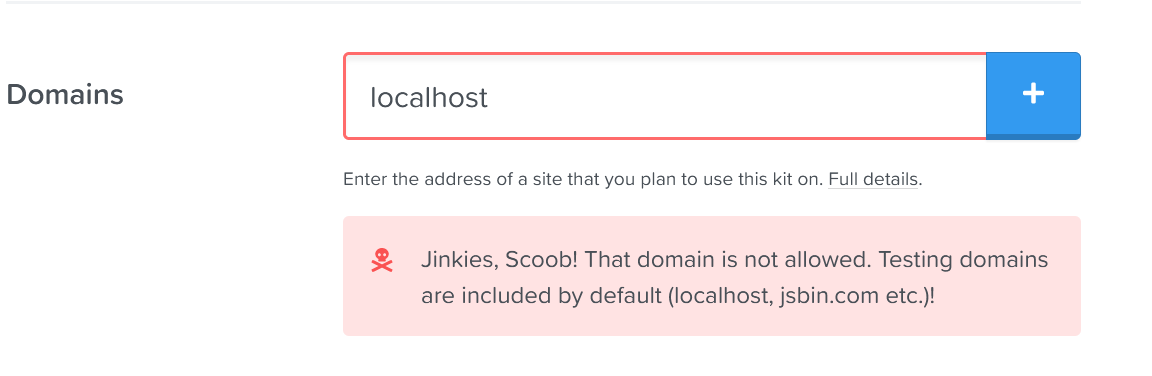 Testing domains such as localhost are enabled by default in Font Awesome.